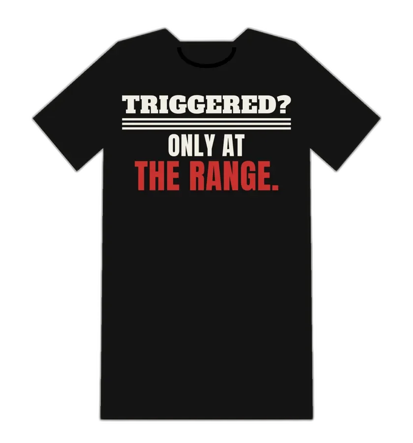 TRIGGERED ONLY AT THE RANGE tee mockup